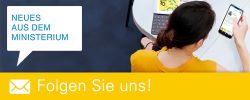 Newsletter - Neues aus dem Ministerium